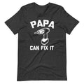 Papa Can Fix It T-Shirt (Unisex) Hoodie, Sweatshirt | CiraTrend.com (Image 1)