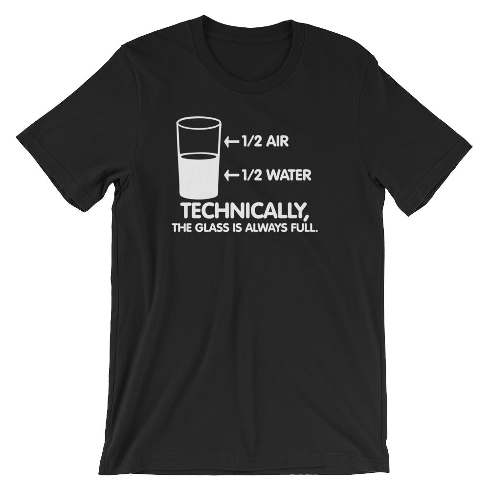 Technically The Glass Is Always Full T-Shirt (Unisex) Hoodie, Sweatshirt | CiraTrend.com (Image 3)