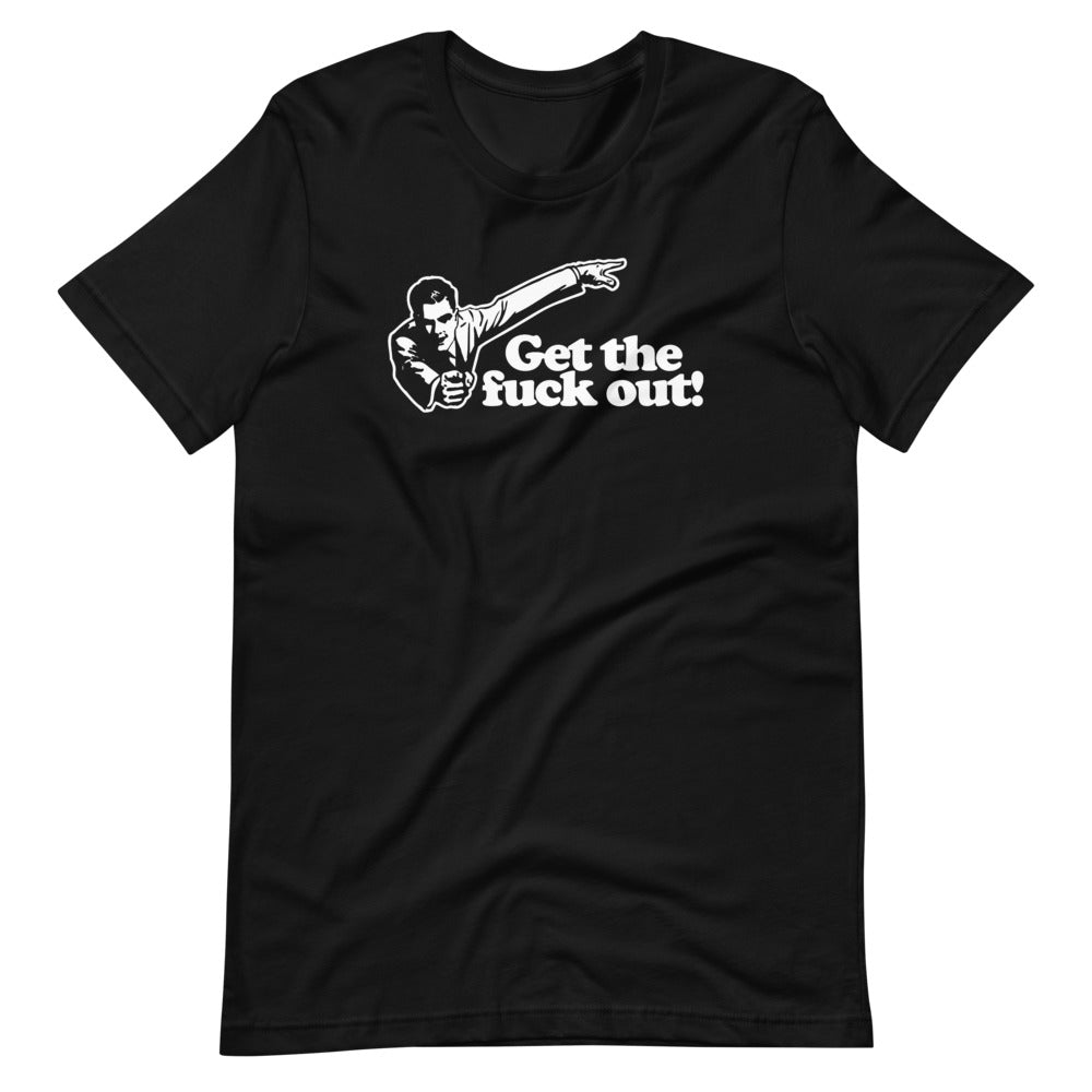 Get The Fuck Out! T-Shirt (Unisex) Hoodie, Sweatshirt | CiraTrend.com (Image 3)
