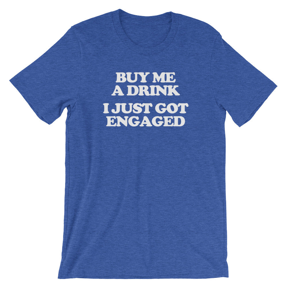 Buy Me Drink I Just Got Engaged () T-Shirts, Hoodie, Sweatshirt