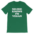No One Knows I'm Vegan T-Shirt (Unisex) Hoodie, Sweatshirt | CiraTrend.com (Image 1)