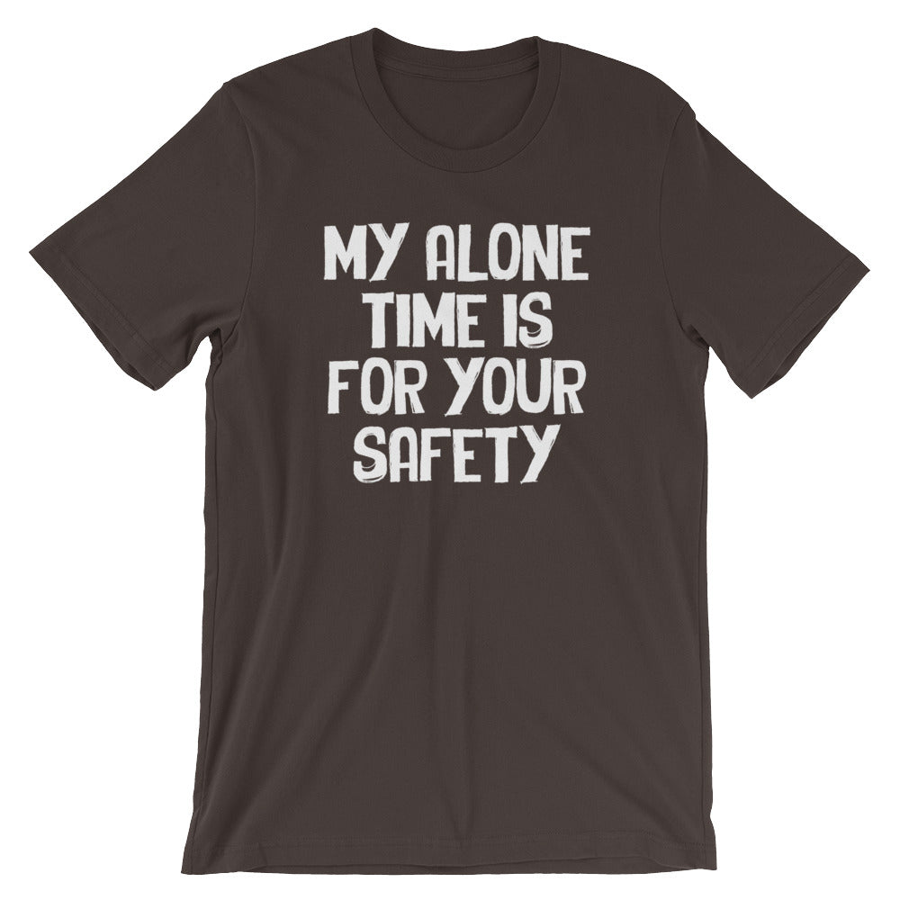 My Alone Time Is For Your Safety T-Shirt (Unisex) Hoodie, Sweatshirt | CiraTrend.com (Image 3)