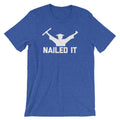Nailed It T-Shirt (Unisex) Hoodie, Sweatshirt | CiraTrend.com (Image 1)