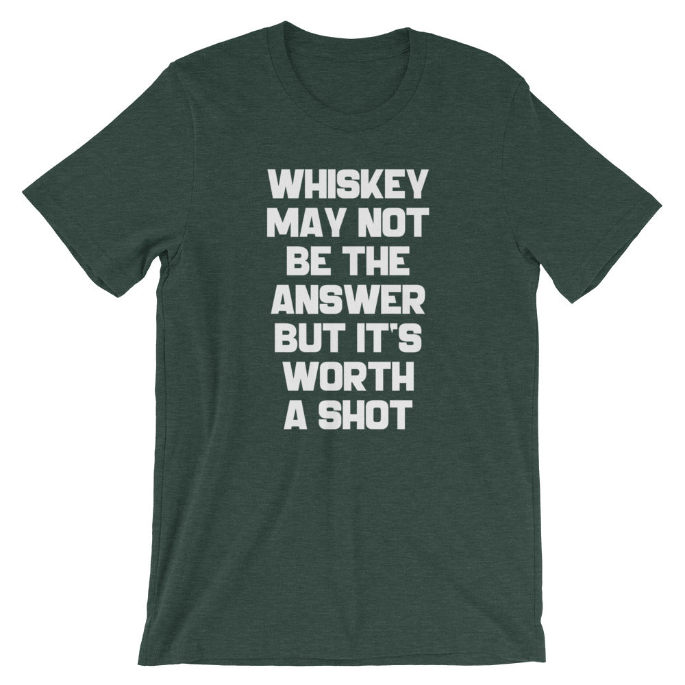 Whiskey May Not Be The Answer But It's Worth A Shot T-Shirt (Unisex) Hoodie, Sweatshirt | CiraTrend.com (Image 5)