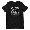 Only Cats Can Judge Me T-Shirt (Unisex) Hoodie, Sweatshirt | CiraTrend.com (Image 1)