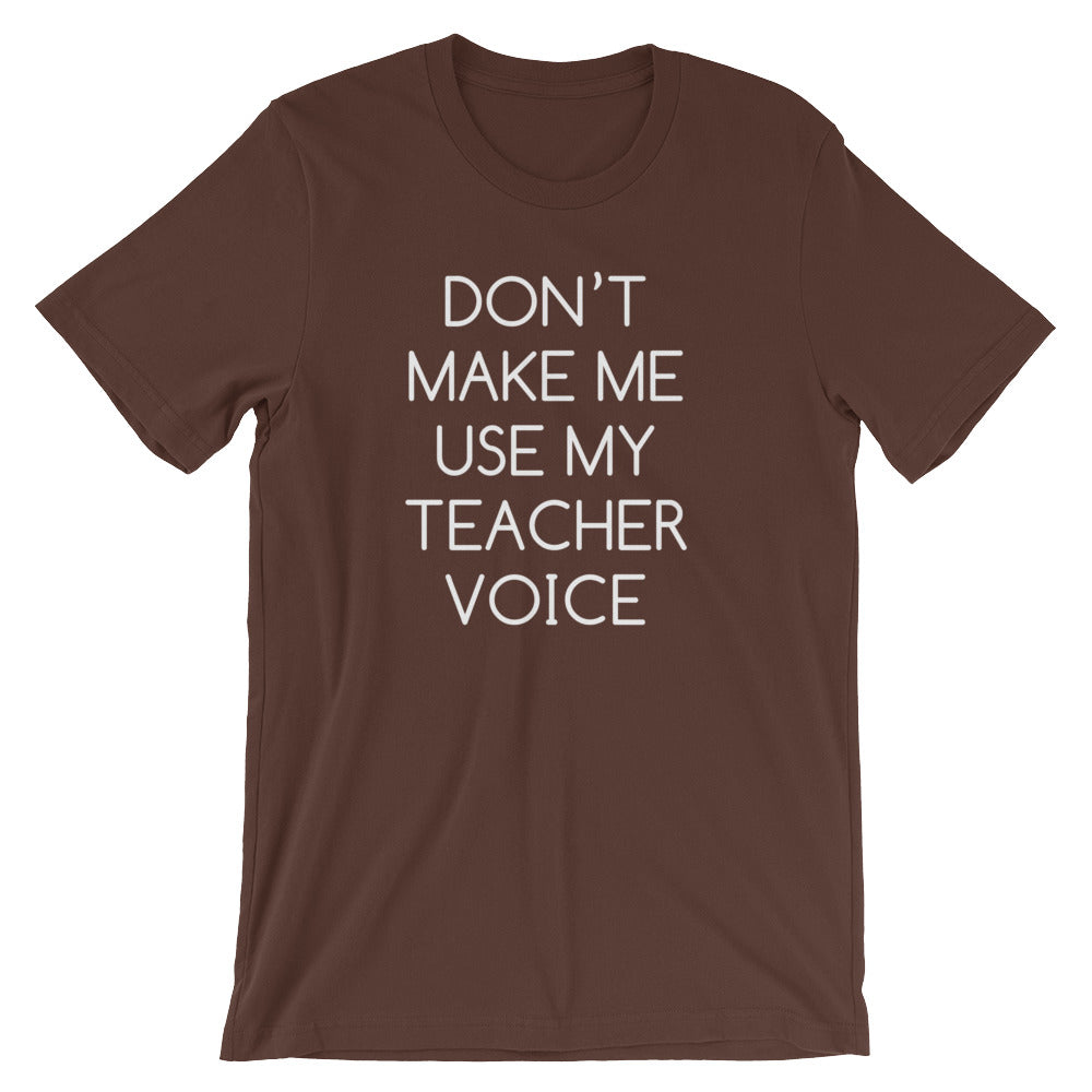 Don't Make Me Use My Teacher Voice T-Shirt (Unisex) Hoodie, Sweatshirt | CiraTrend.com (Image 5)
