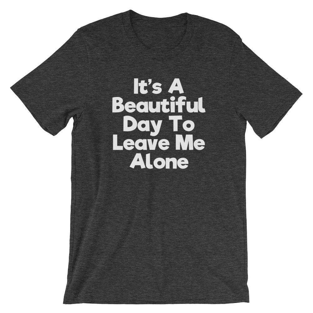 'S Day Leave Me Alone () T-Shirts, Hoodie, Sweatshirt