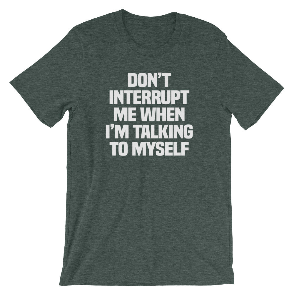 Don't Interrupt Me When I'm Talking To Myself T-Shirt (Unisex) Hoodie, Sweatshirt | CiraTrend.com (Image 5)
