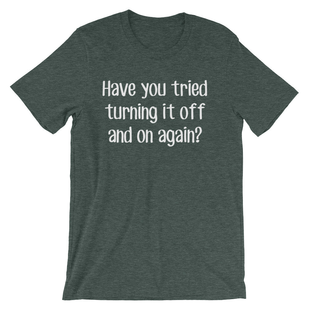 Have You Tried Turning It On & Off Again? T-Shirt (Unisex) Hoodie, Sweatshirt | CiraTrend.com (Image 5)
