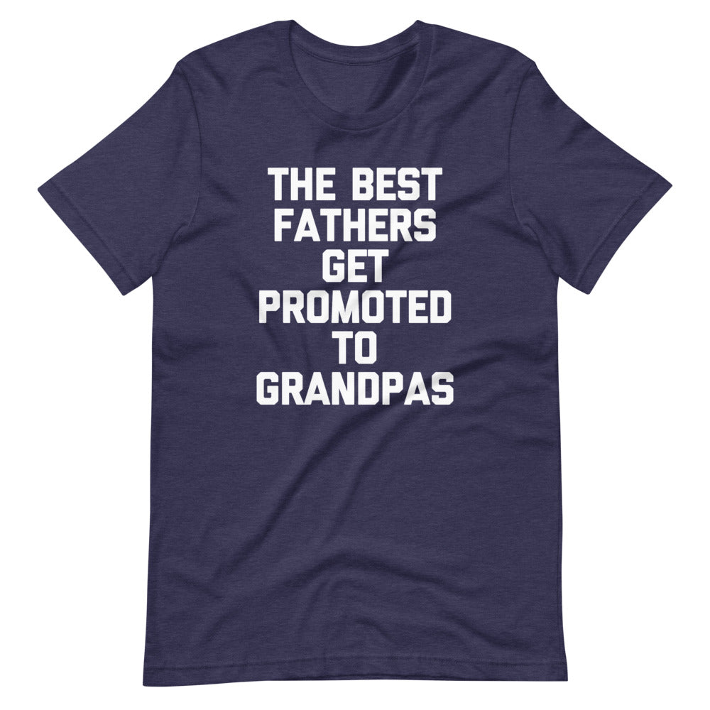 The Best Fathers Get Promoted To Grandpas T-Shirt (Unisex) Hoodie, Sweatshirt | CiraTrend.com (Image 1)