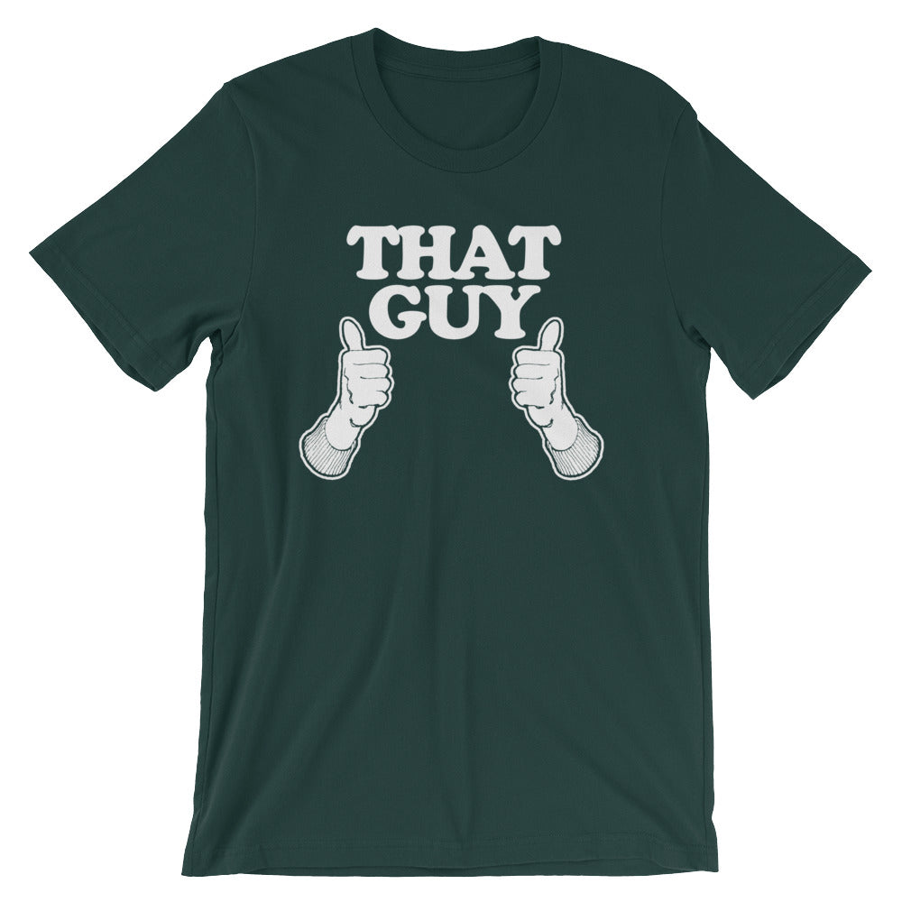 That Guy T-Shirt (Unisex) Hoodie, Sweatshirt | CiraTrend.com (Image 1)