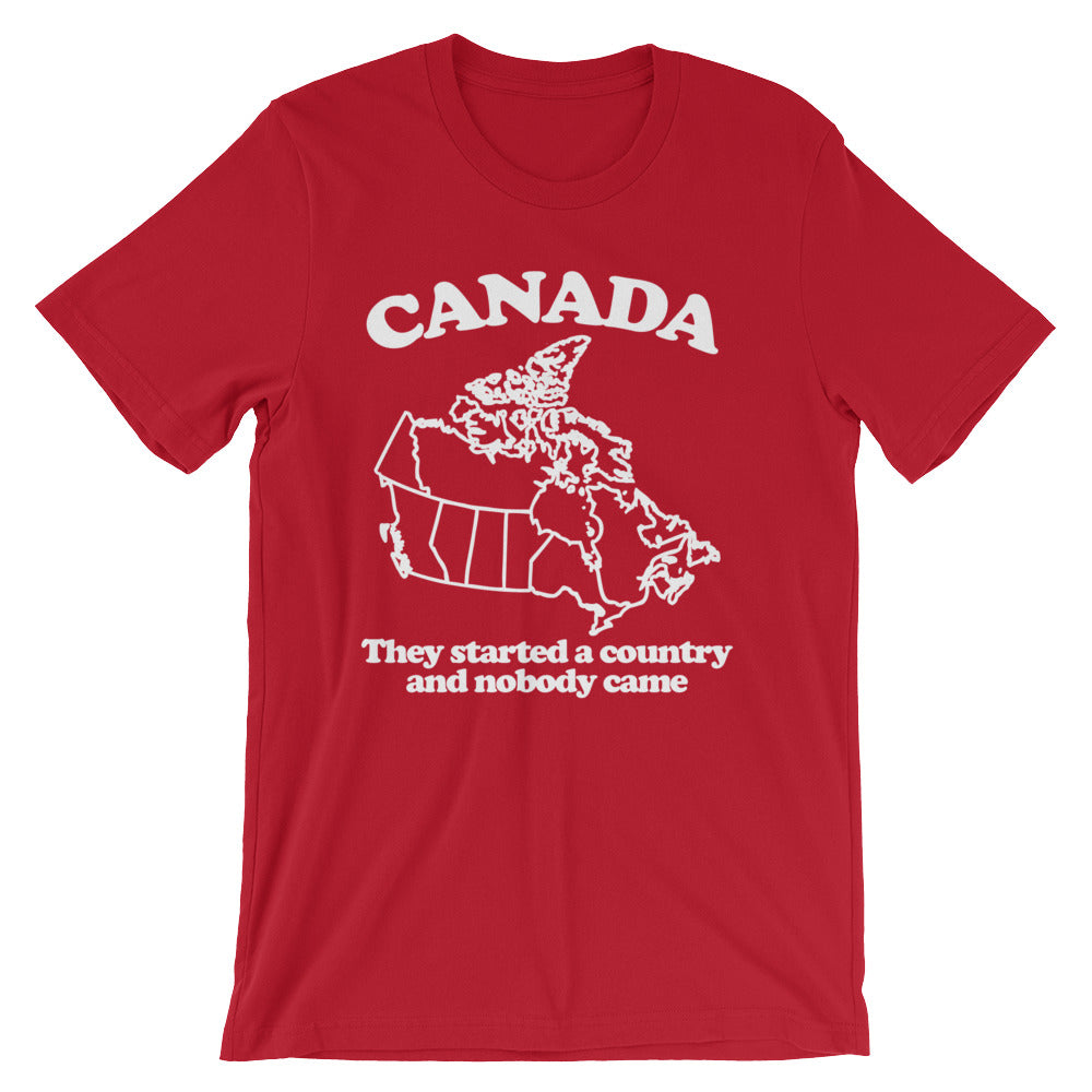 Canada (They Started A Country & Nobody Came) T-Shirt (Unisex) Hoodie, Sweatshirt | CiraTrend.com (Image 1)