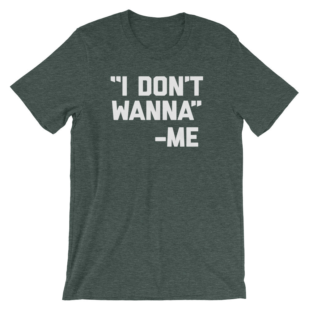 I Don't Wanna -Me Quote T-Shirt (Unisex) Hoodie, Sweatshirt | CiraTrend.com (Image 5)