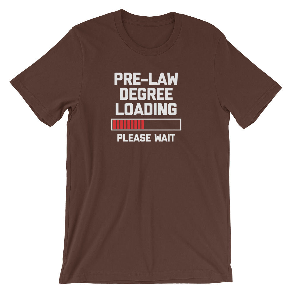 Pre-Law Degree Loading T-Shirt (Unisex) Hoodie, Sweatshirt | CiraTrend.com (Image 3)