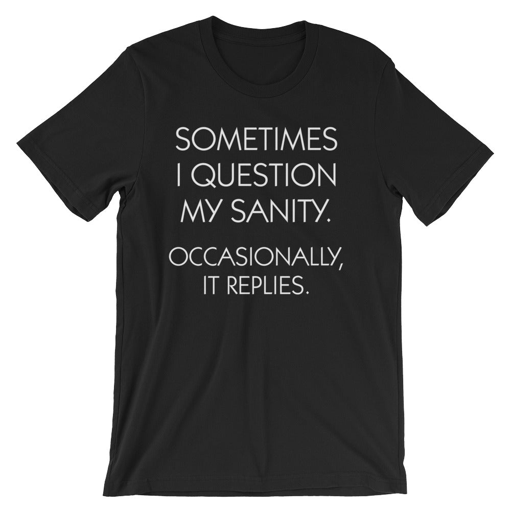Sometimes I Question My Sanity (Occasionally, It Replies) T-Shirt (Unisex) Hoodie, Sweatshirt | CiraTrend.com (Image 3)