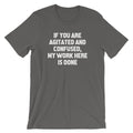 If You Are Agitated & Confused, My Work Here Is Done T-Shirt (Unisex) Hoodie, Sweatshirt | CiraTrend.com (Image 1)