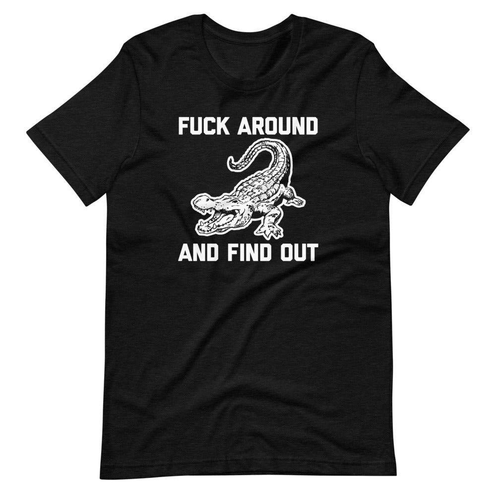 Fuck Around & Find Out (Alligator) T-Shirt Hoodie, Sweatshirt | CiraTrend.com (Image 4)