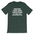 Sometimes I Wish I Were A Nicer Person T-Shirt (Unisex) Hoodie, Sweatshirt | CiraTrend.com (Image 1)