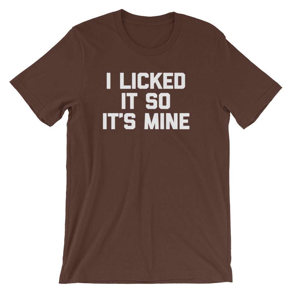 I Licked It So It's Mine T-Shirt (Unisex) Hoodie, Sweatshirt | CiraTrend.com (Image 5)