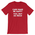 Cars Make Me Happy (You, Not So Much) T-Shirt (Unisex) Hoodie, Sweatshirt | CiraTrend.com (Image 1)