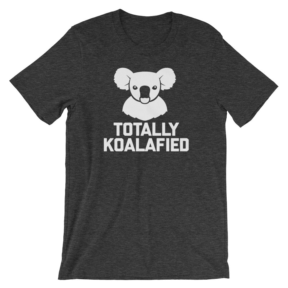 Totally Koalafied T-Shirt (Unisex) Hoodie, Sweatshirt | CiraTrend.com (Image 1)