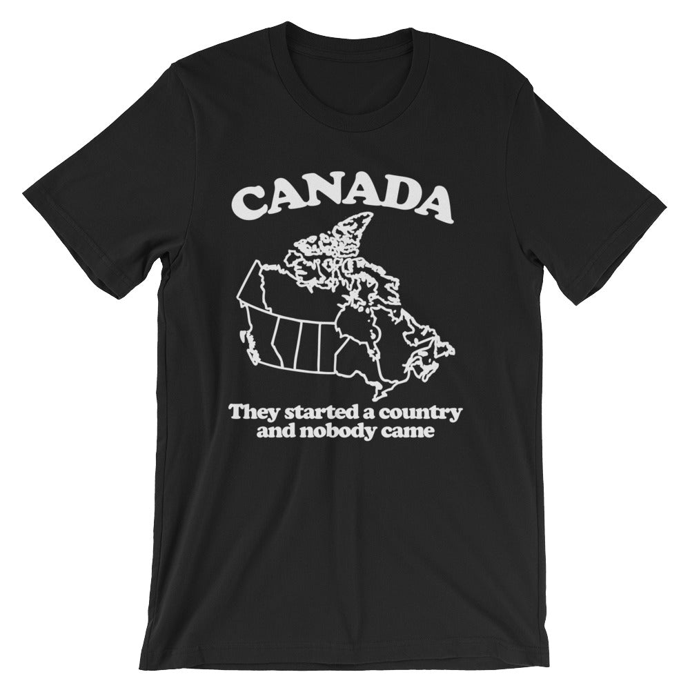 Canada (They Started A Country & Nobody Came) T-Shirt (Unisex) Hoodie, Sweatshirt | CiraTrend.com (Image 2)