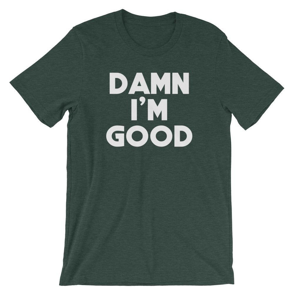 Damn I'm Good T-Shirt (Unisex) Hoodie, Sweatshirt | CiraTrend.com (Image 5)