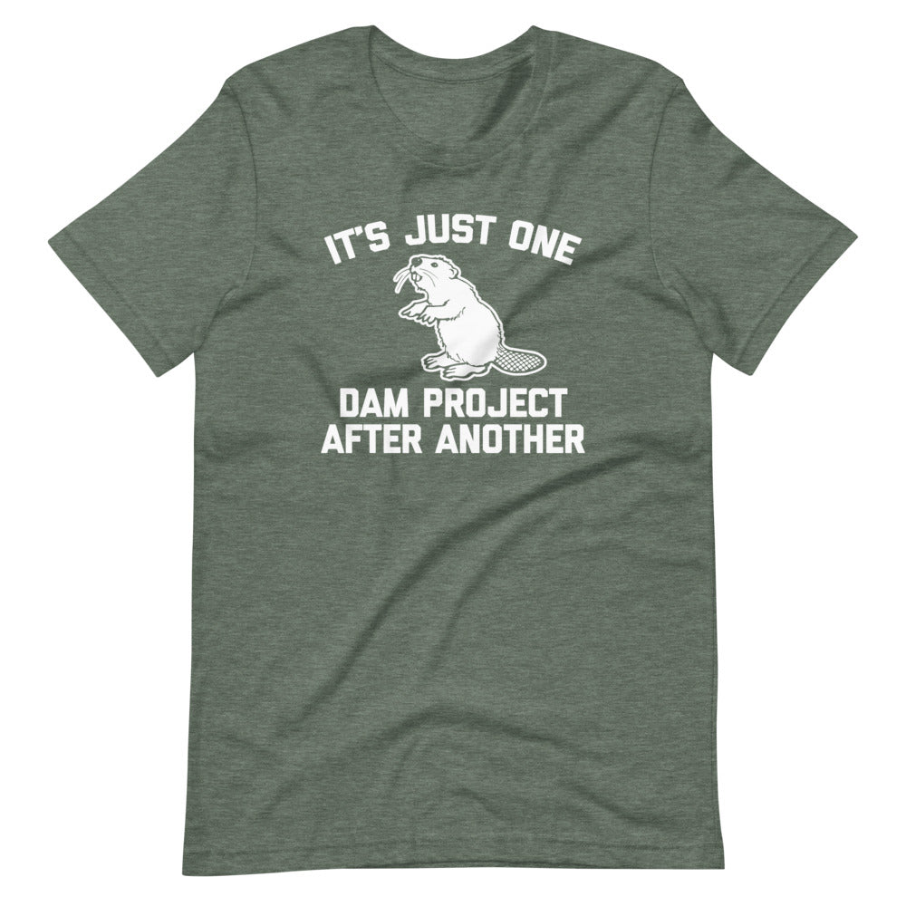 'S Just One Dam Project After Another (Beaver) () T-Shirts, Hoodie, Sweatshirt