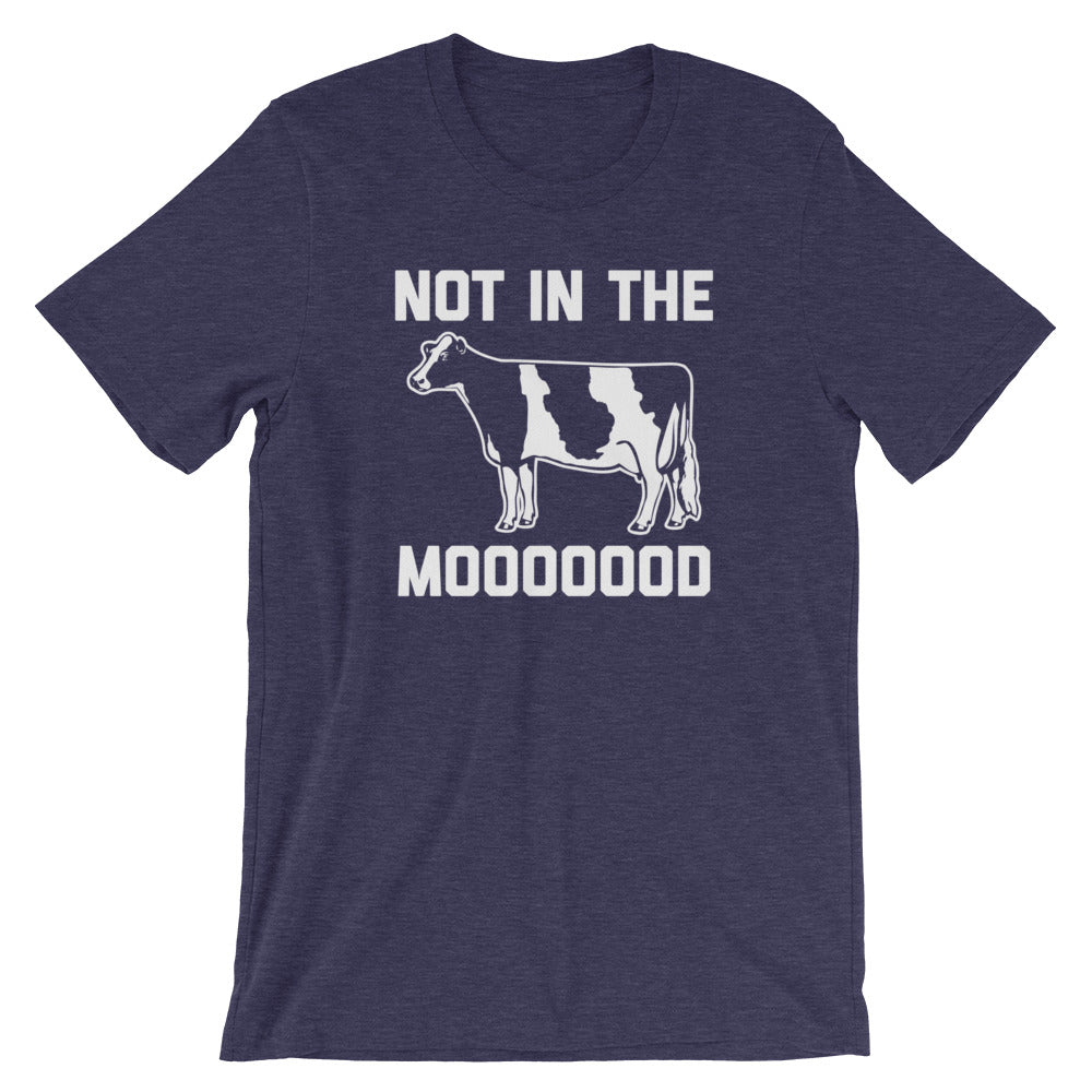 Not In The Moooood T-Shirt (Unisex) Hoodie, Sweatshirt | CiraTrend.com (Image 5)