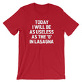 Today I Will Be As Useless As The "G" In Lasagna T-Shirt (Unisex) Hoodie, Sweatshirt | CiraTrend.com (Image 1)