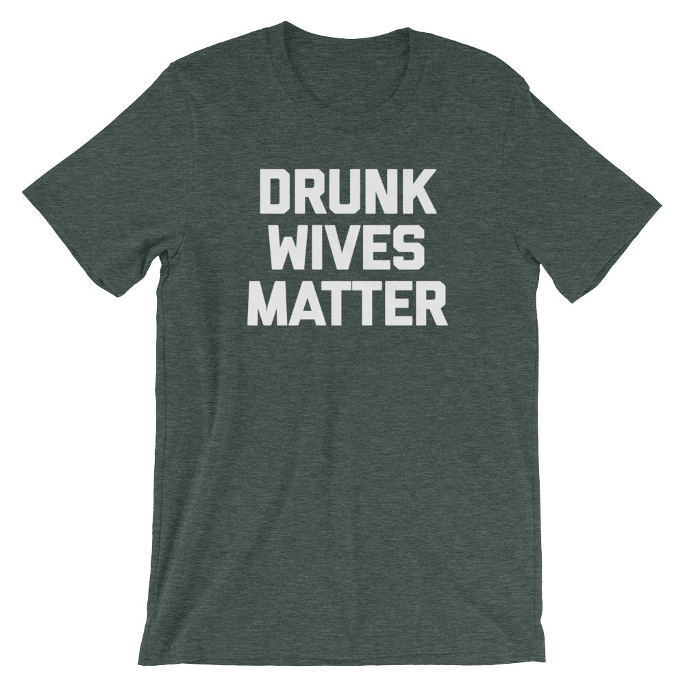 Drunk Wives Matter T-Shirt (Unisex) Hoodie, Sweatshirt | CiraTrend.com (Image 5)