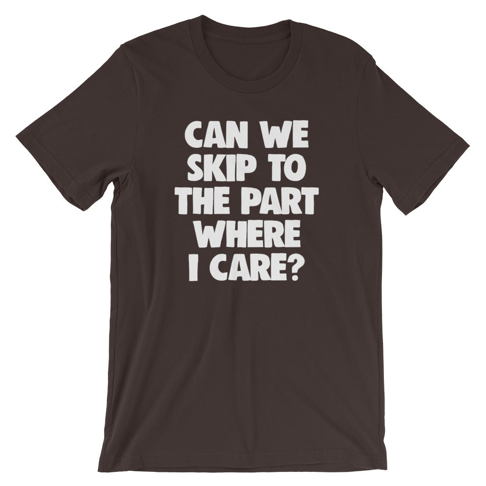 Can We Skip To The Part Where I Care? T-Shirt (Unisex) Hoodie, Sweatshirt | CiraTrend.com (Image 3)