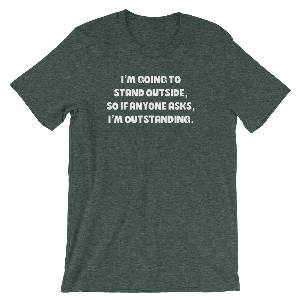 I'm Outstanding T-Shirt (Unisex) Hoodie, Sweatshirt | CiraTrend.com (Image 1)