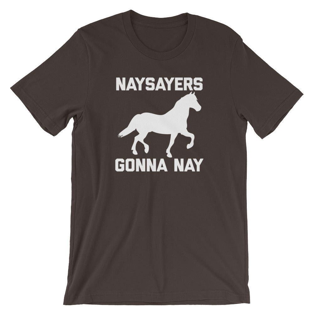 Naysayers Gonna Nay T-Shirt (Unisex) Hoodie, Sweatshirt | CiraTrend.com (Image 3)