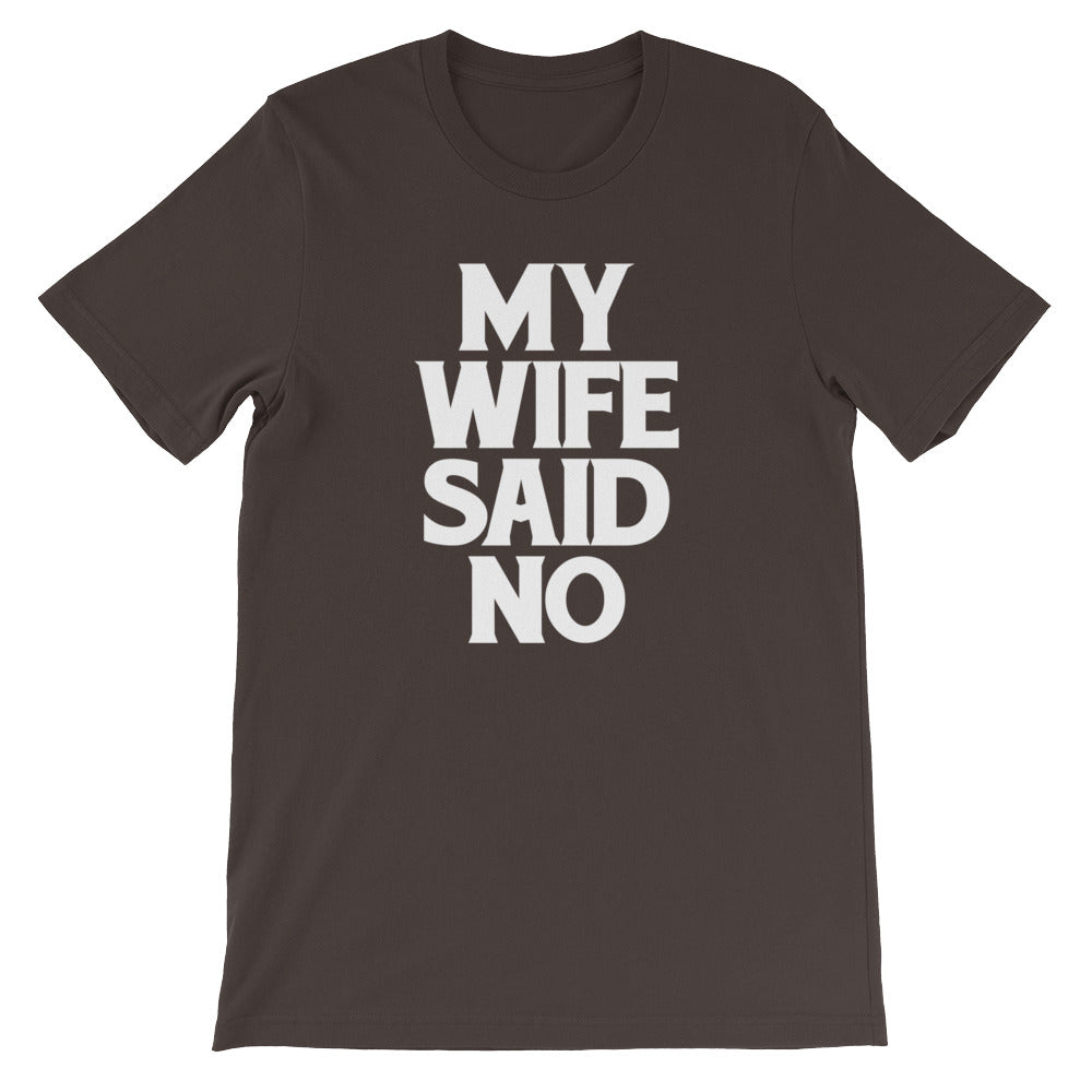 My Wife Said No T-Shirt (Unisex) Hoodie, Sweatshirt | CiraTrend.com (Image 3)