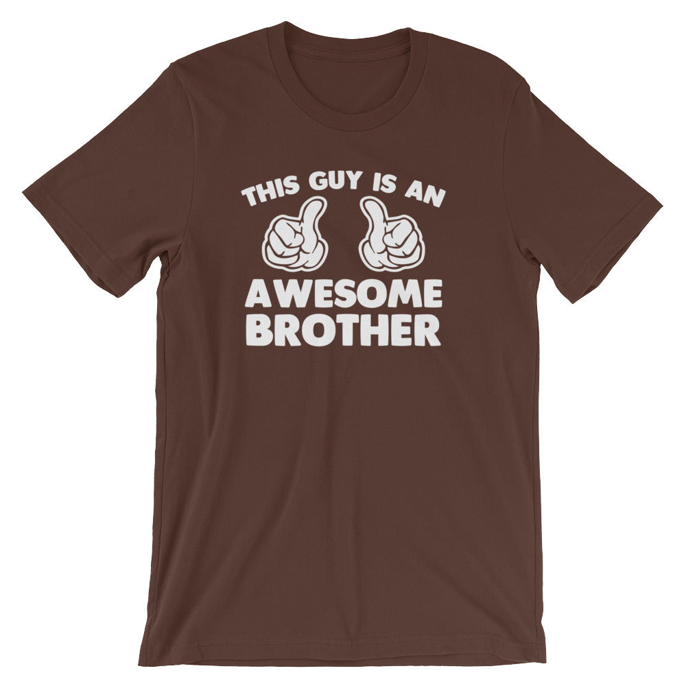 This Guy Is An Awesome Brother T-Shirt (Unisex) Hoodie, Sweatshirt | CiraTrend.com (Image 5)