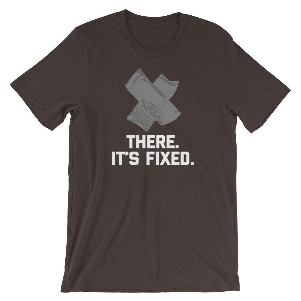 There, It's Fixed T-Shirt (Unisex) Hoodie, Sweatshirt | CiraTrend.com (Image 3)