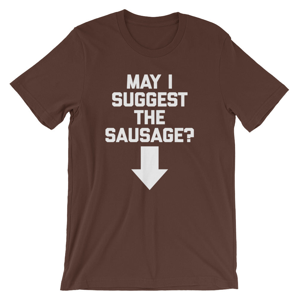 May I Suggest The Sausage? T-Shirt (Unisex) Hoodie, Sweatshirt | CiraTrend.com (Image 3)