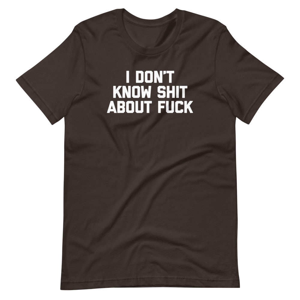 I Don't Know Shit About Fuck T-Shirt (Unisex) Hoodie, Sweatshirt | CiraTrend.com (Image 3)