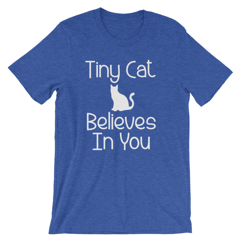 Tiny Cat Believes In You T-Shirt (Unisex) Hoodie, Sweatshirt | CiraTrend.com (Image 1)