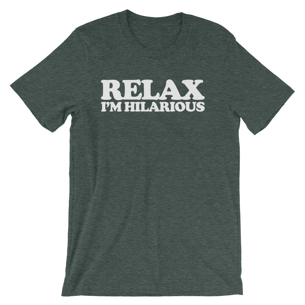 Relax! I'm Hilarious T-Shirt (Unisex) Hoodie, Sweatshirt | CiraTrend.com (Image 5)