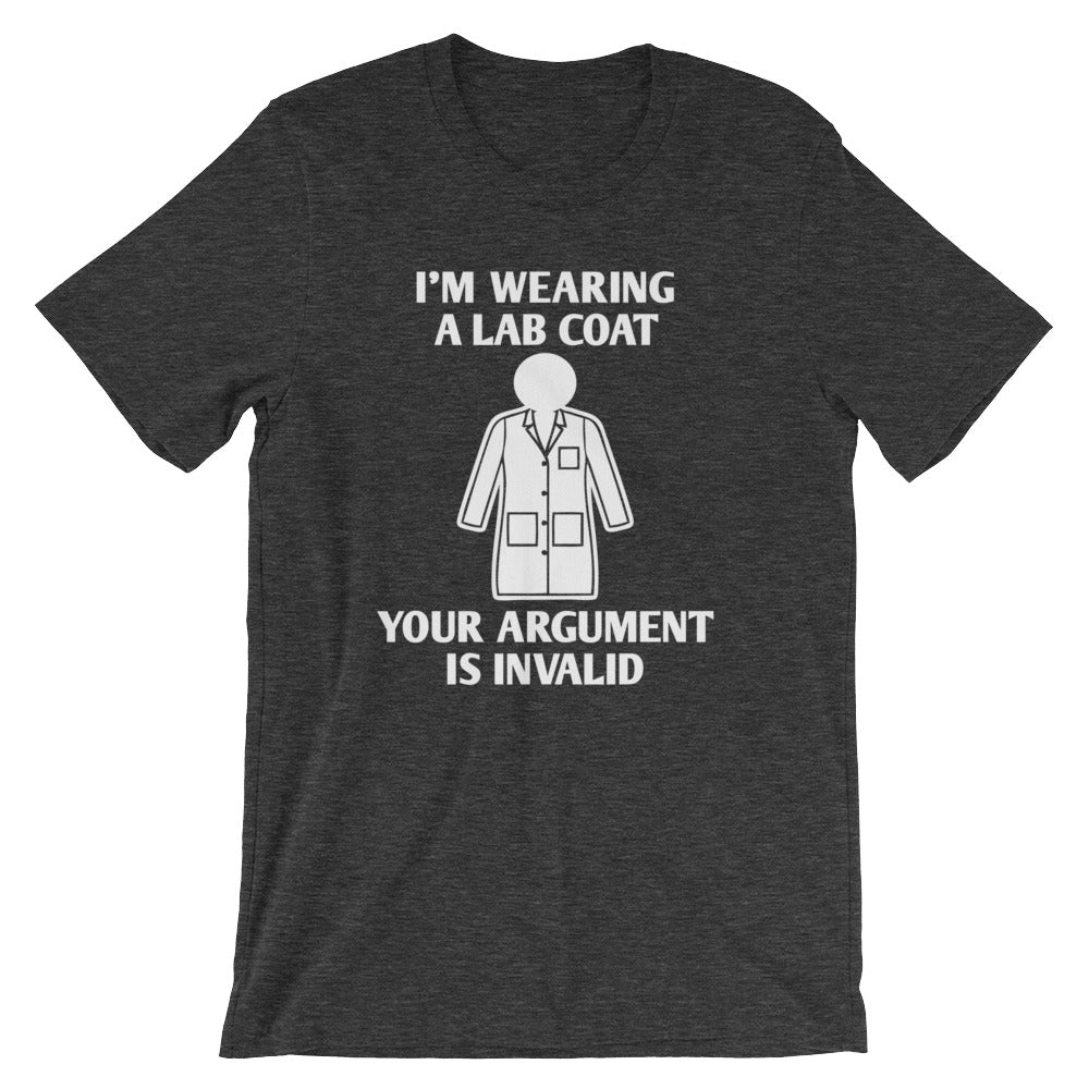 I'm Wearing A Lab Coat (Your Argument Is Invalid) T-Shirt (Unisex) Hoodie, Sweatshirt | CiraTrend.com (Image 1)