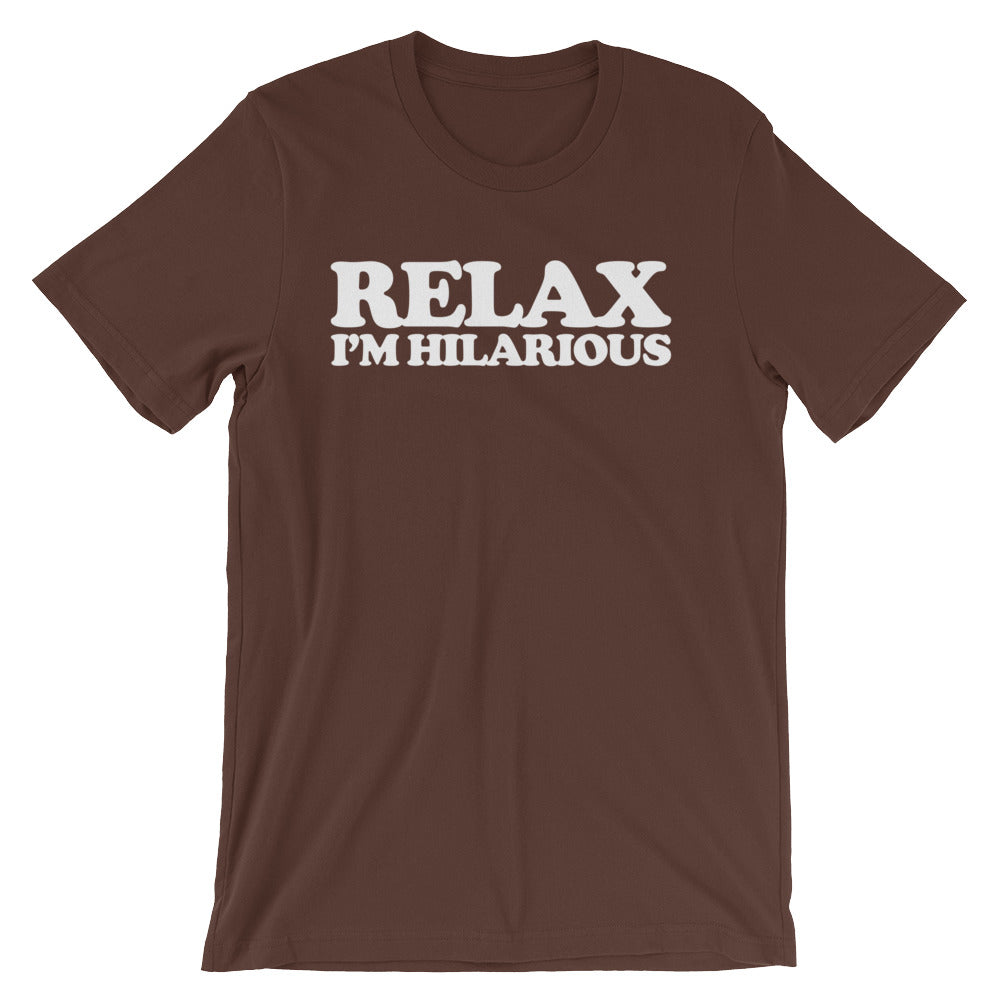 Relax! I'm Hilarious T-Shirt (Unisex) Hoodie, Sweatshirt | CiraTrend.com (Image 3)