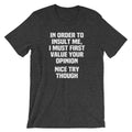 Order Insult Me I Must First Value Your Opinion (Nice Try Though) () T-Shirts, Hoodie, Sweatshirt