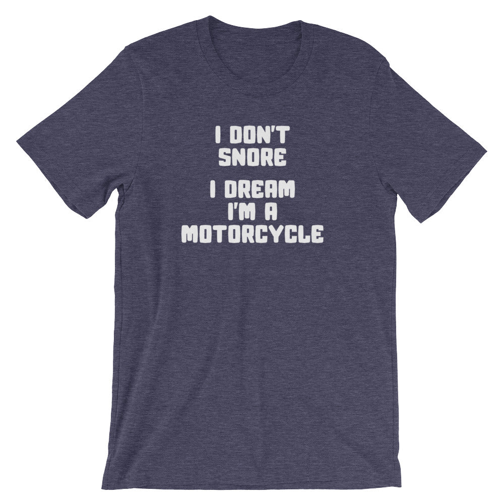 I Don't Snore, I Dream I'm A Motorcycle T-Shirt (Unisex) Hoodie, Sweatshirt | CiraTrend.com (Image 5)