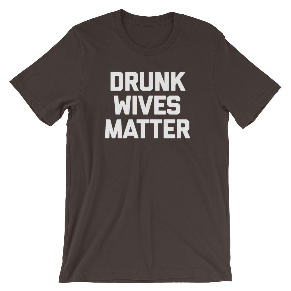 Drunk Wives Matter T-Shirt (Unisex) Hoodie, Sweatshirt | CiraTrend.com (Image 3)