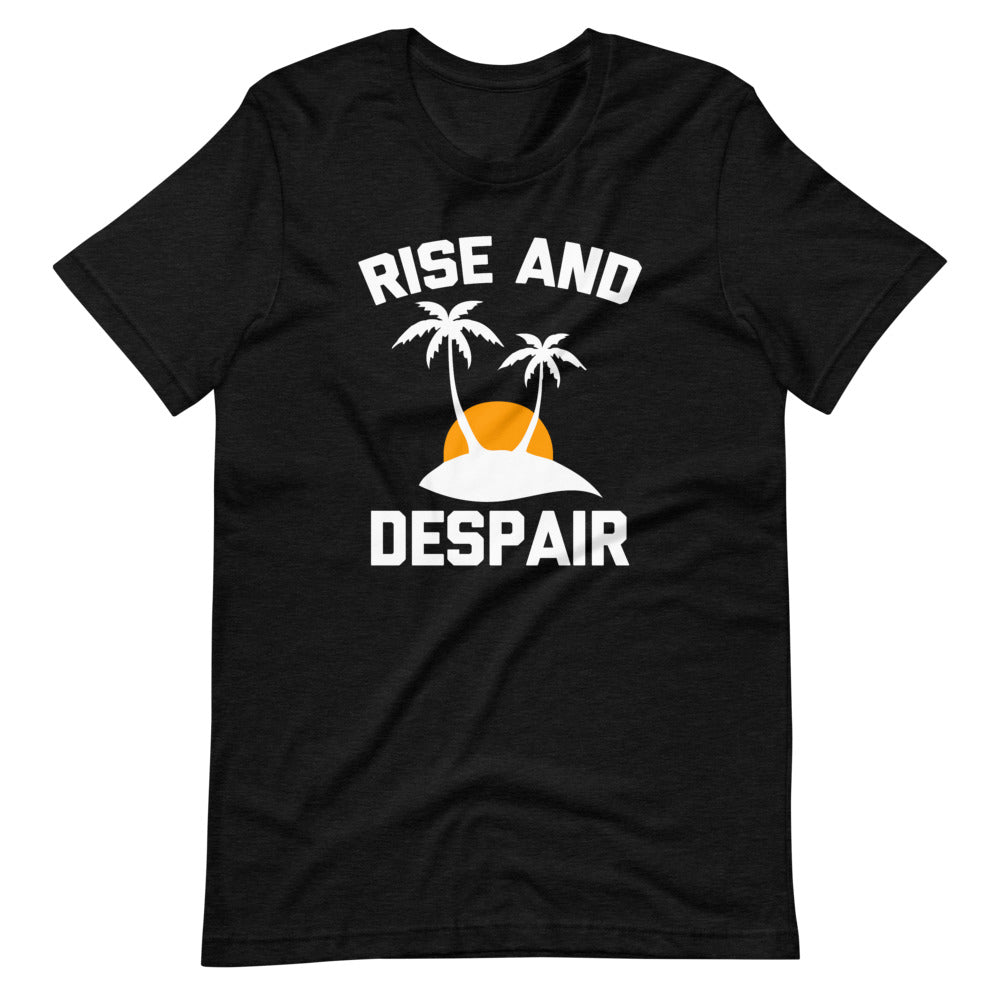 Rise & Despair T-Shirt (Unisex) Hoodie, Sweatshirt | CiraTrend.com (Image 4)