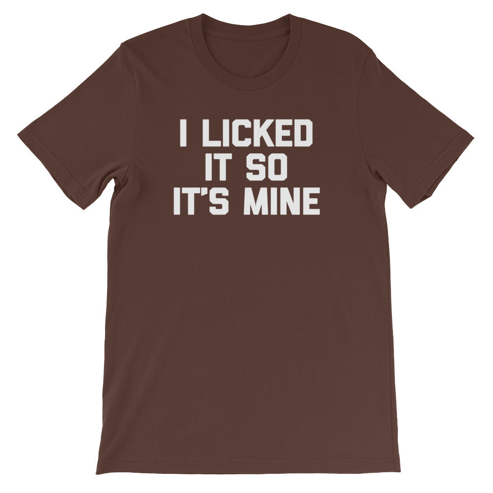 I Licked It So It's Mine T-Shirt (Unisex) Hoodie, Sweatshirt | CiraTrend.com (Image 4)