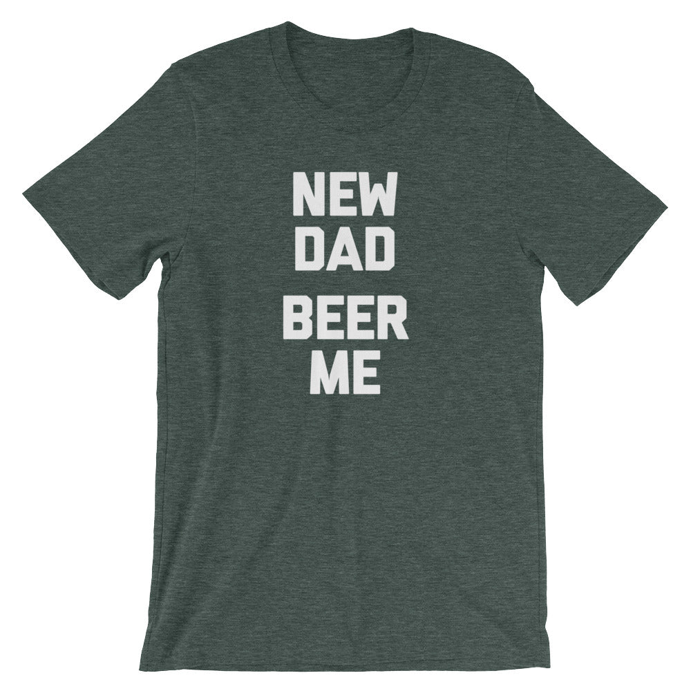 New Dad, Beer Me T-Shirt (Unisex) Hoodie, Sweatshirt | CiraTrend.com (Image 5)