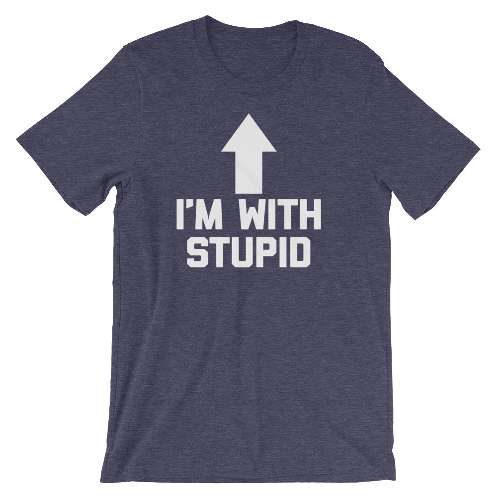I'm With Stupid T-Shirt (Unisex) Hoodie, Sweatshirt | CiraTrend.com (Image 1)